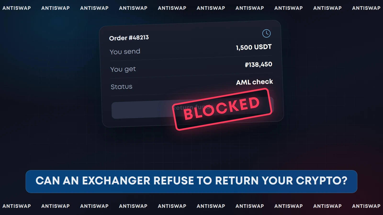 Can an exchanger refuse to return your crypto